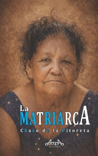 Matriarca chaco de la - matriarca,